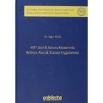 4857 Sayılı İş Kanunu Kapsamında Belirsiz Alacak Davası Uygulaması Kitap