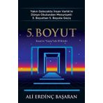 5. Boyut - Ali Erdinç Başaran