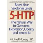 5-HTP: The Natural Way to Overcome Depression, Obesity, and Insomnia