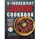 5-Ingredient Carnivore Cookbook: Easy Healthy High-Protein Recipes For Two (5-Ingredient Cookbooks For Two)