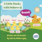 5 Little Ducks with Dolores Q