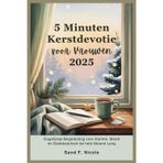 5 Minuten Kerstdevotie voor Vrouwen 2025: Dagelijkse Begeleiding voor Kalmte, Moed en Dankbaarheid de hele Maand Lang