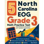 5 North Carolina EOG Grade 3 Math Practice Tests: Proven Practice for Top Scores with Detailed Explanations