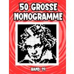 50 große Nonogramme Band 14: Logische, japanische Rätsel für Anfänger und Profis