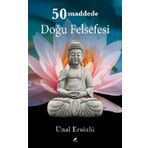 50 Maddede Doğu Felsefesi - Ünal Ersözlü
