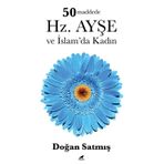 50 Maddede Hz. Ayşe ve İslamda Kadın Doğan Satmış Kara Karga Yayınları