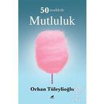 50 Maddede Mutluluk - Orhan Tüleylioğlu