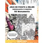 50 Monuments du Monde - Points à Relier : Livre Point par Point pour Adolescents et Adultes | INFINITY DOTS: Un Voyage Fascinant à Travers ... Points à Relier pour Adolescents et Adultes