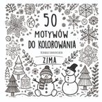 50 Motywów do Kolorowania: Zima
