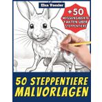 50 Steppentiere-Malvorlagen – Malbuch für Kinder und Erwachsene: +50 erstaunliche Fakten über Tiere der Steppe. Ausmalbuch für Jungen und Mädchen. Male und lerne mit Elsa – Tiere – Band 126