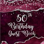 50th Birthday Burgundy Agate Guest Book: Silver Glitter on Burgundy Agate Guest Book with Gift Log