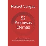 52 Promesas Eternas: Descubriendo el Poder Transformador de la Palabra de Dios
