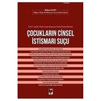 5237 Sayılı Türk Ceza Kanunu'nda Düzenlenen Çocukların Cinsel İstismarı Suçu