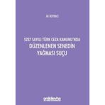 5237 Sayılı Türk Ceza Kanunu'nda Düzenlenen Senedin Yağması Suçu / 9786257899765