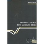 5651 Sayılı Kanun ve Bilgi Güvenliği İlişkisi - Mehmet Salih Gök