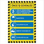 5mm Dekota (Forex) Malzeme Üzerine Uv Baskı Önce Iş Güvenliği ve 5 Kural Uyarı Levhası 40X60 cm