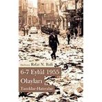 6-7 Eylül 1955 Olayları Tanıklar-Hatıralar - Rıfat N. Bali