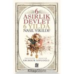 6 Asırlık Devlet 6 Yılda Nasıl Yıkıldı? - Ebubekir Sofuoğlu