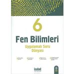 6. Fen Bilimleri Uygulamalı Soru Dünyası-İsabet Yayınları