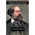 6 - Les bandits de l'Arizona - Collection Gustave Aimard - Éditions Ararauna: Texte intégral