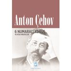 6 Numaralı Koğuş ve Kısa Hikayeler - Anton Çehov