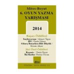 6. Oyun Yazma Yarışması 2014 - Deniz Başar Ahmet Yapar Fatma Özcan Kazım Akşar Ömür Güner