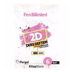 6. Sınıf Fen Bilimleri 2D Ders Defteri Kollektif Pergel Yayınları