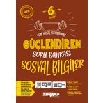 6. Sınıf Güçlendiren Sosyal Bilgiler Soru Bankası-Ankara Yayınları