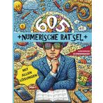 605 + NUMERISCHE RÄTSEL + mathematische Muster mit zunehmender Schwierigkeit mit allen Lösungen: Trainieren Sie Ihren Geist mit diesen fesselnden ... die für alle Altersgruppen geeignet sind!