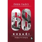68 Kuşağı Doğuş ve Arayış - Öner Yağcı
