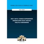 6831 Sayılı Kanun Kapsamında Ormanların Ceza Hukuku Yoluyla Korunması / 9786254326493
