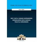 6831 Sayılı Kanun Kapsamında Ormanların Ceza Hukuku Yoluyla Korunması