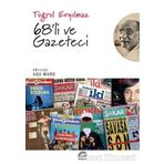 68'li ve Gazeteci - Tuğrul Eryılmaz