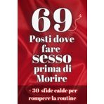 69 Posti dove fare Sesso prima di Morire