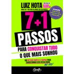 7.1 passos para conquistar o que mais sonhou. Um metodo simples e rapido para transformar os seus resultados no ato (Em Portugues do Brasil)