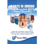 7 Days in Jordan: Your Essential 2025 Travel Itinerary: Explore Petra, Wadi Rum, Amman, and the Dead Sea with This Ultimate Guide for Middle East Adventure, Culture, and Bucket-List Travel