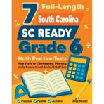 7 Full-Length South Carolina SC READY Grade 6 Math Practice Tests: Your Path to Confidence, Mastery, and Top Scores on the South Carolina SC READY Exam