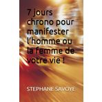 7 jours chrono pour manifester l’homme ou la femme de votre vie !