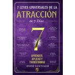 7 Leyes Universales de la Atracción en 7 Días: Un libro de desarrollo personal y autoayuda para transformar tu mente, fomentar el pensamiento positivo y desbloquear el poder de tu subconsciente