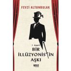 7 Saat Bir İllüzyonistin Aşkı - Fevzi Altunbulak