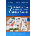 7 Schritte zur Erstellung eines Vision Boards: Schnellstart-Leitfaden