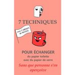 7 techniques pour échanger du papier toilette avec du papier de verre, carnet de notes: Idée cadeau départ collègue femme homme, cadeau départ en retraite, humour