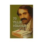 70 Yıllık Hikayem - Hasan Hüseyin Kahriman