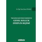 7068 Sayılı Kanundan Hareketle Genel Kolluk Disiplin Rejimi