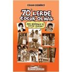 70'lerde Çocuk Olmak - Cihan Demirci