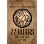 72 Horas: Tres días un destino