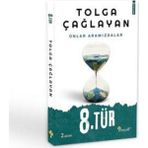 8.Tür - Tolga Çağlayan