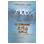 8. Uluslararası Atatürk Kongresi Cilt 1: Atatürk ve Türk Kültür Coğrafyasında Kafkasya ve Çevresi
