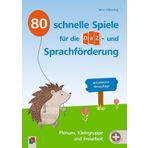80 schnelle Spiele für die DaZ- und Sprachförderung – aktualisierte Neuauflage: Für Plenum, Kleingruppe und Freiarbeit – inkl. umfangreichem Download-Material