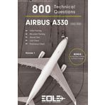 800 Technical Questions AIRBUS A330-200/300: 800 Technical Questions for Airbus A330 Pilots – Systems, Performance, Procedures, and Simulator Prep for Type Rating, Checks, and Airline Selection